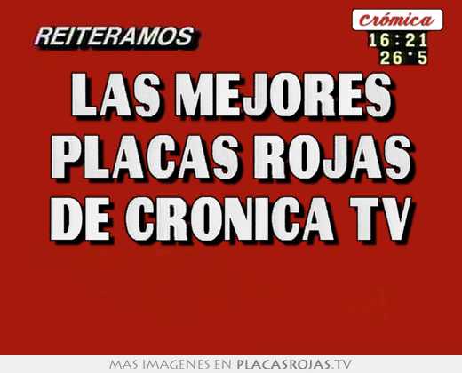 Las mejores placas rojas de cronica tv 