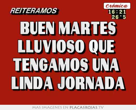 Buen martes lluvioso que  tengamos una  linda jornada