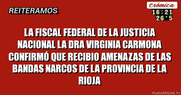 La Fiscal Federal de la justicia Nacional la dra Virginia Carmona ...