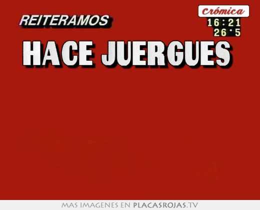 Hace juergues    