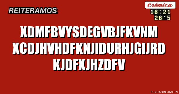 Xdmfbvysdegvbjfkvnm xcdjhvhdfknjidurhjgijrd
kjdfxjhzdfv
