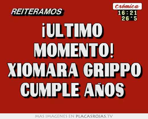 ¡Último  momento! xiomara grippo cumple años 