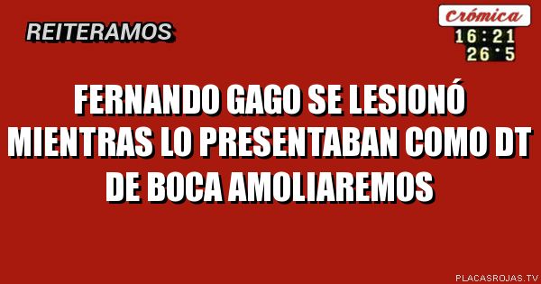 Fernando Gago se lesionó mientras lo presentaban como DT DE BOCA 
              AM0LIAREMOS