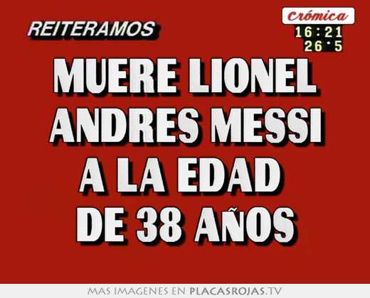 Muere lionel andrés messi a la edad  de 38 años