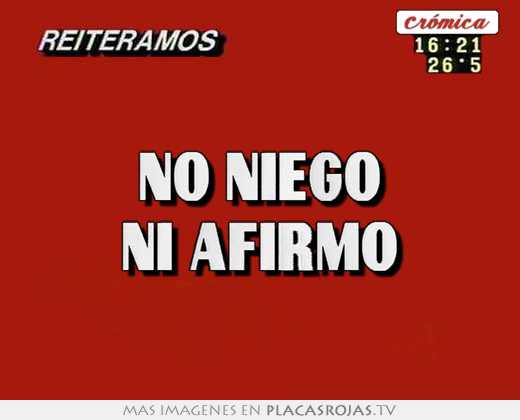  no niego ni afirmo 