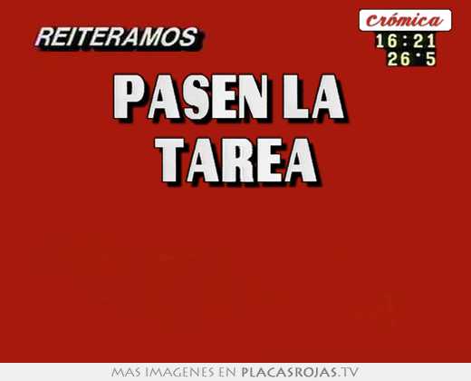 Pasen la  tarea  