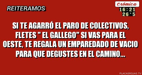 Si te agarró el paro de colectivos, FLETES 