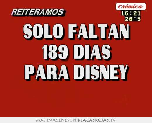Solo faltan 189 dÍas para disney 