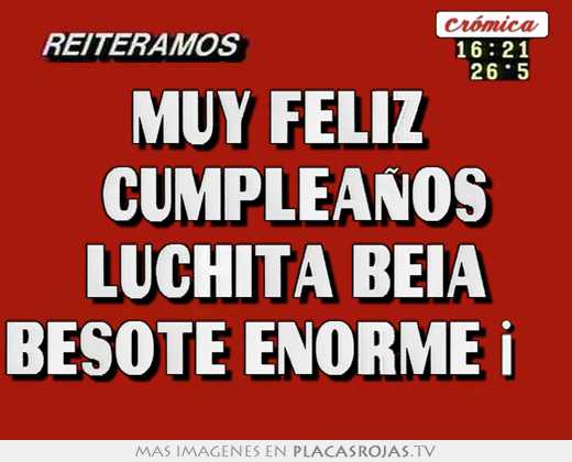 Muy feliz   cumpleaños luchita beia besote enorme♡