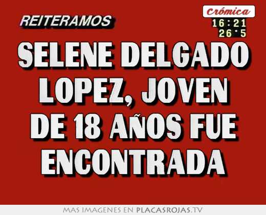 Selene delgado lópez, joven de 18 años fue encontrada