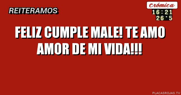 Feliz cumple male!
Te amo amor de mi vida!!!
