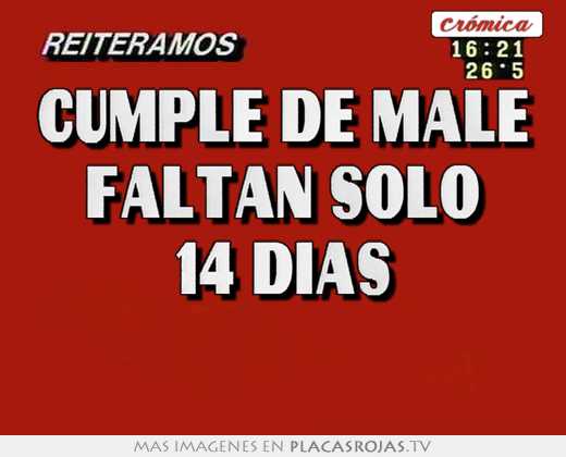 Cumple de male faltan solo 14 dias 