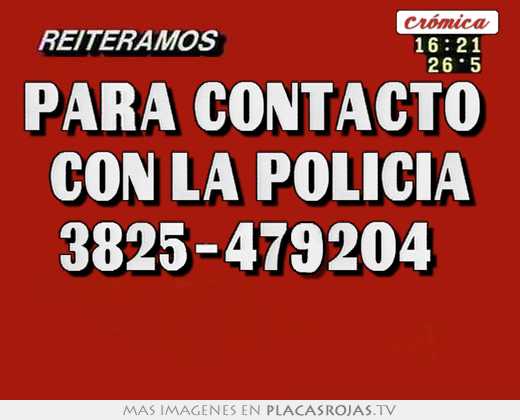 Para contacto  con la policia 