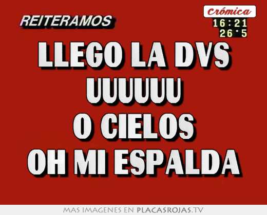 Llego la dvs uuuuuu o cielos oh mi espalda