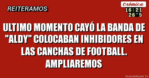 Ultimo momento 
Cayó la banda de 