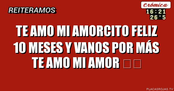 TE Amo
Mi amorcito
Feliz 10 MESES Y VANOS POR MÁS
TE AMO MI AMOR ❤️