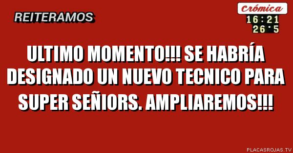 ULTIMO MOMENTO!!!
SE HABRÍA DESIGNADO UN NUEVO TECNICO PARA SUPER SEÑIORS.
AMPLIAREMOS!!!