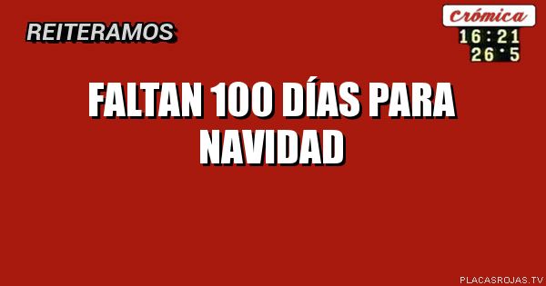 Faltan 100 días para navidad