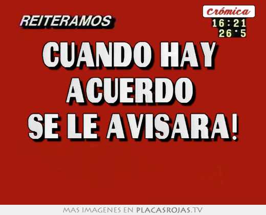 cuando hay acuerdo se le avisara!