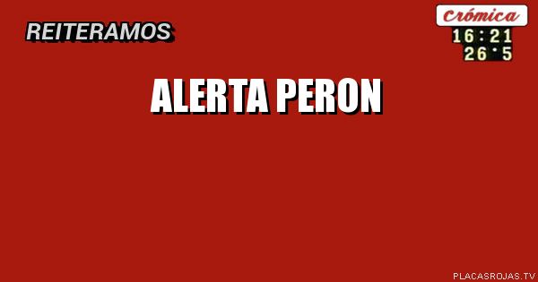 Alerta
Peron