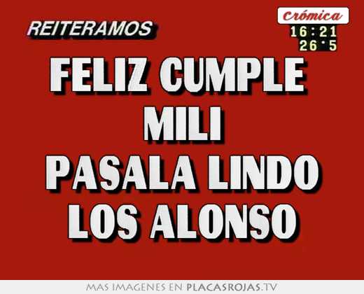 feliz cumple mili pásala lindo los alonso