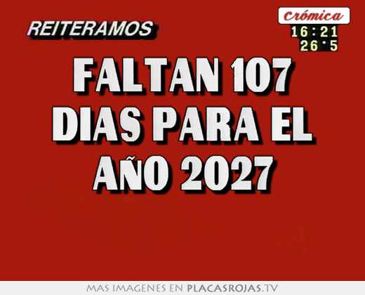 faltan 107 dias para el aÑo 2027