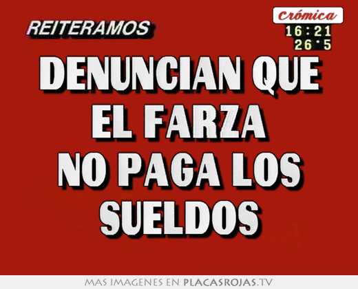 denuncian que el farza no paga los sueldos
