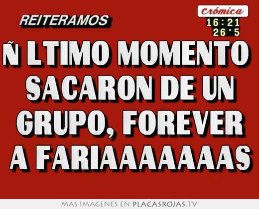 ùltimo momento sacaron de un grupo, forever a fariaaaaaaas