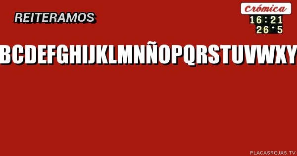 ABCDEFGHIJKLMNÑOPQRSTUVWXYZ