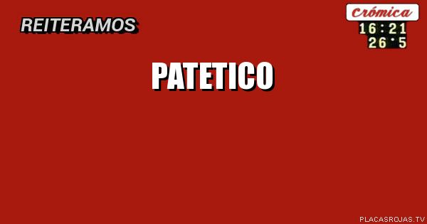 PATETICO