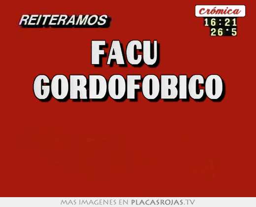 facu gordofobico