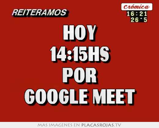 hoy 14:15hs por google meet