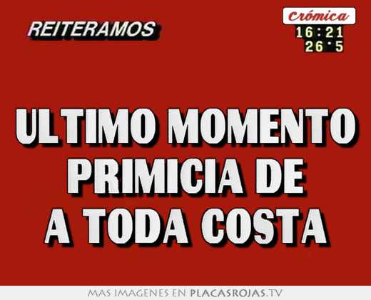 Último momento primicia de a toda costa