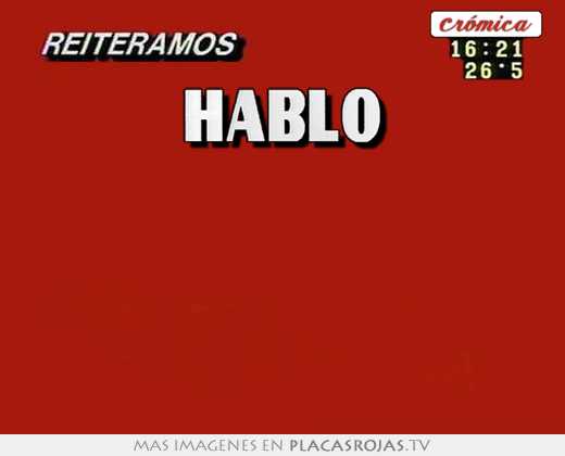 hablÓ