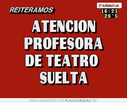 atención profesora de teatro suelta
