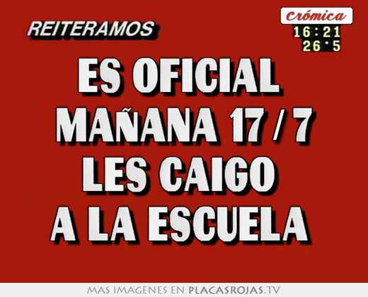 es oficial maÑana 17/7 les caigo a la escuela