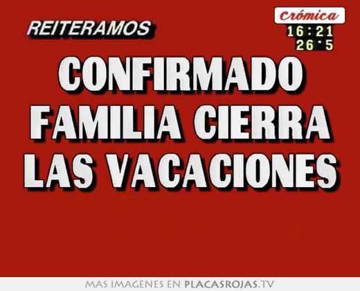confirmado familia cierra las vacaciones