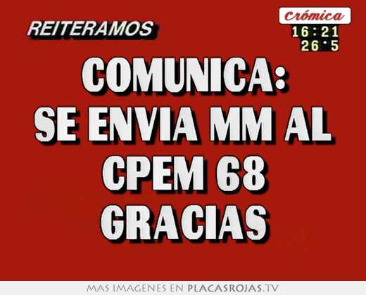 comunica: se envia mm al cpem 68 gracias