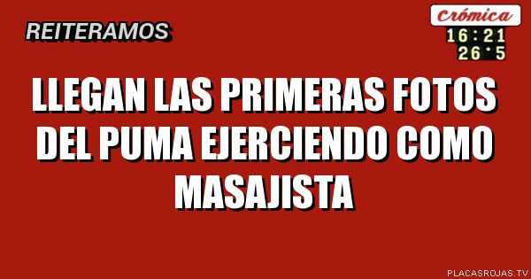 Llegan las primeras fotos del puma ejerciendo como masajista