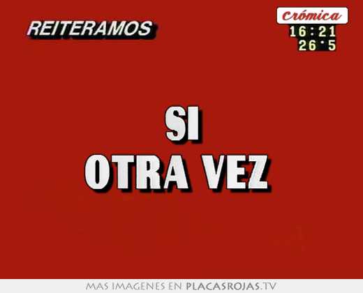 si otra vez