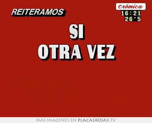 si otra vez