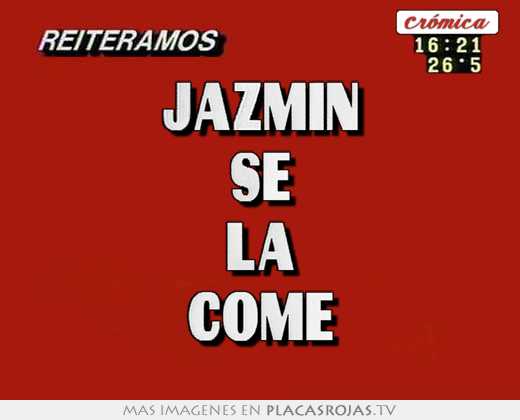 jazmin se la come