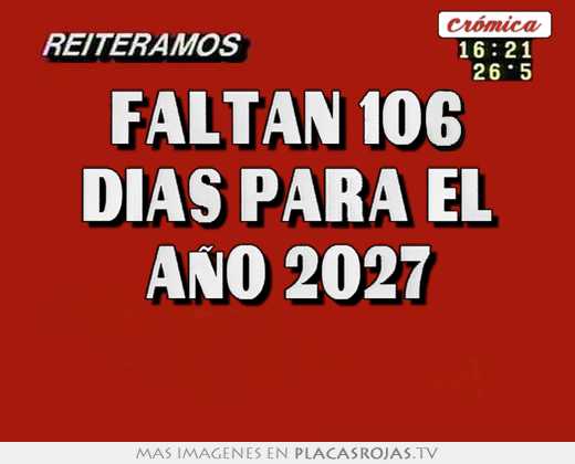 faltan 106 dias para el aÑo 2027