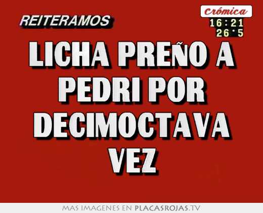 licha preño a pedri por decimoctava vez