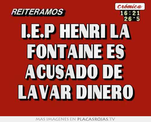 i.e.p henri la fontaine es acusado de lavar dinero