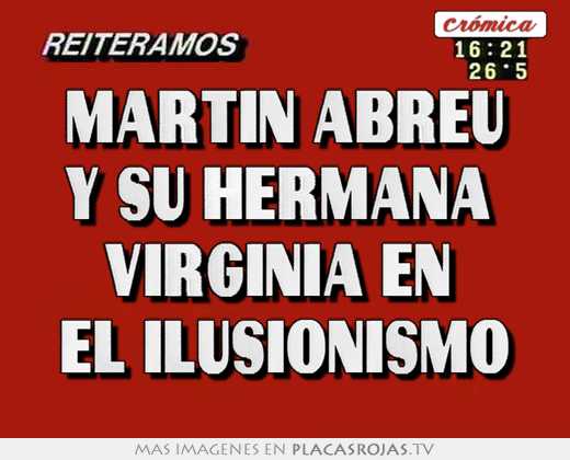 martin abreu y su hermana virginia en el ilusionismo