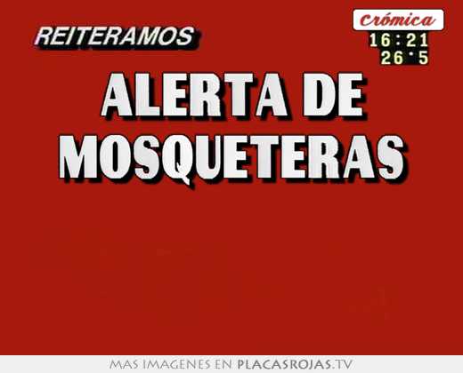 alerta de mosqueteras