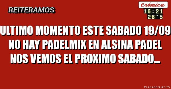 Ultimo momento
Este sabado 19/09 no hay padelmix en alsina padel
Nos vemos el proximo sabado…