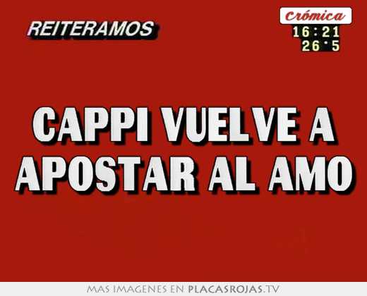 cappi vuelve a apostar al amo