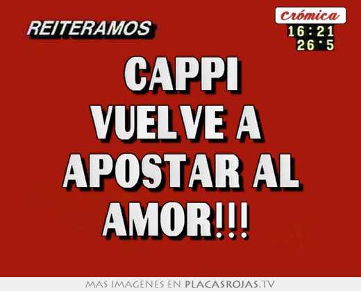 cappi vuelve a  apostar al amor!!!